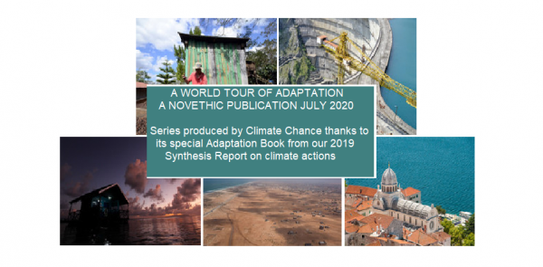 Around the world of Adaptation climate actions : A series produced by Novethic in collaboration with Climate Chance !