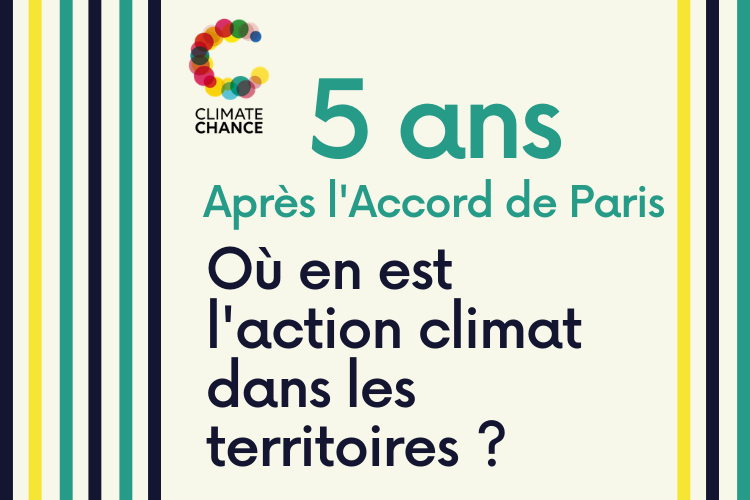 5 ans après l’Accord de Paris, où en est l’action climat dans les territoires?