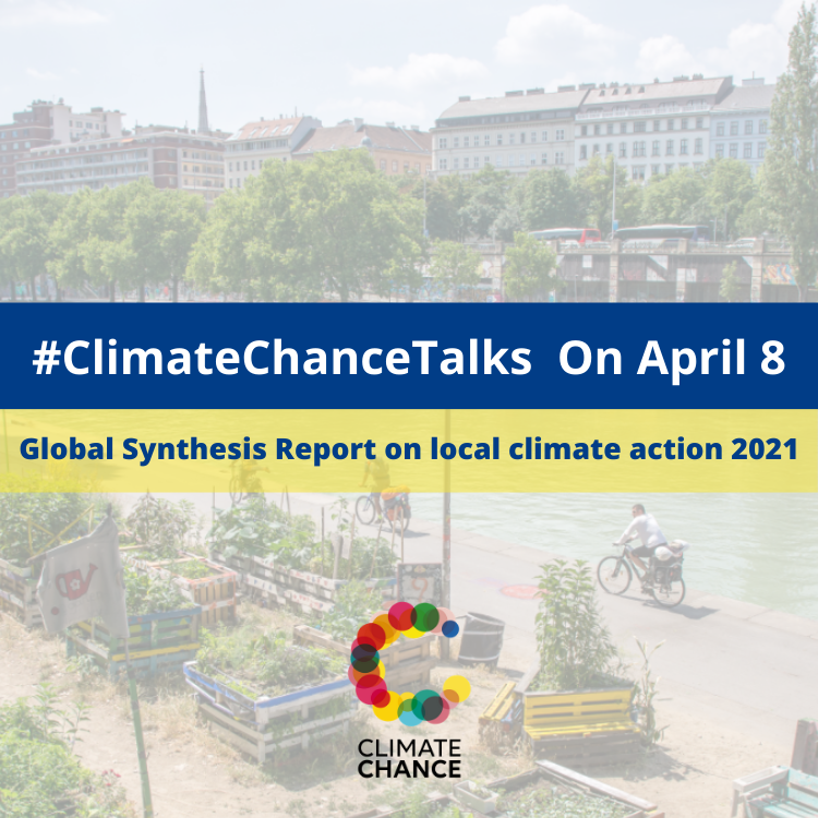 #ClimateChanceTalks Global Synthesis Report on local climate action 2021
