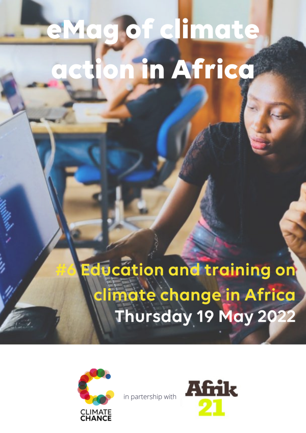 The eMag #6 Education and training on climate change in Africa with Afrik 21 is published !