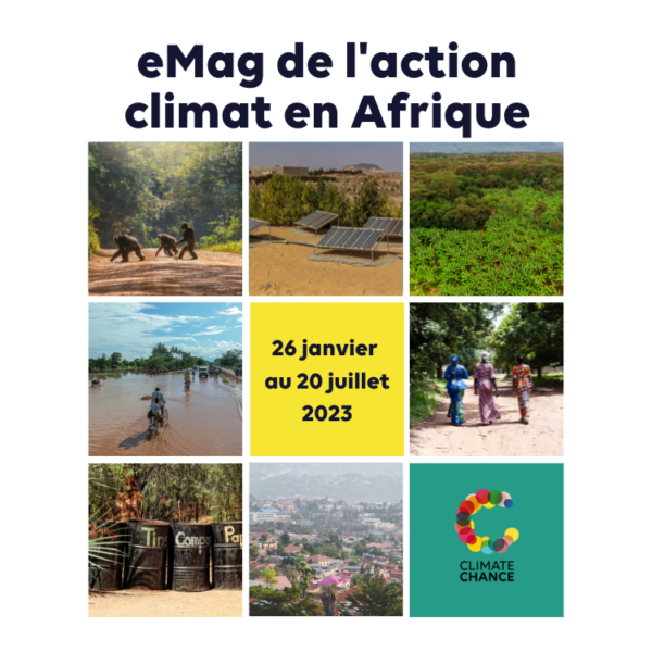 Climate Chance lance un nouveau cycle d’eMag de l’action climat en Afrique 2023